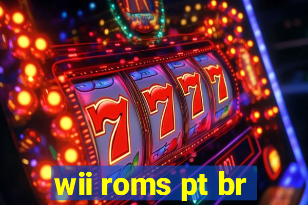 wii roms pt br